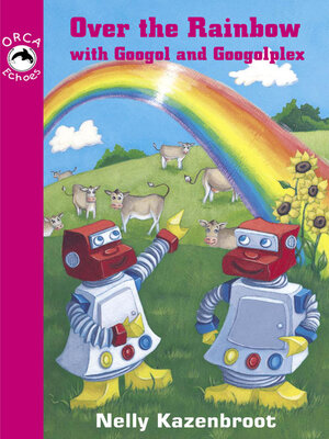 cover image of Over the Rainbow with Googol and Googolplex